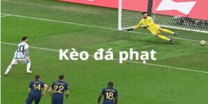 Các loại kèo đá phạt phổ biến