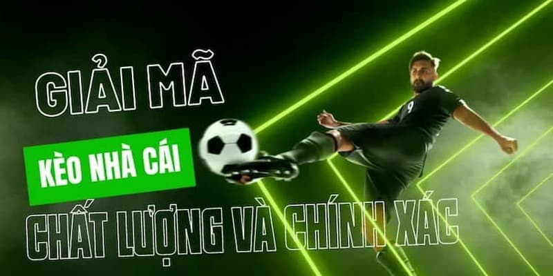 Chiến thuật giải mã kèo nhà cái chính xác